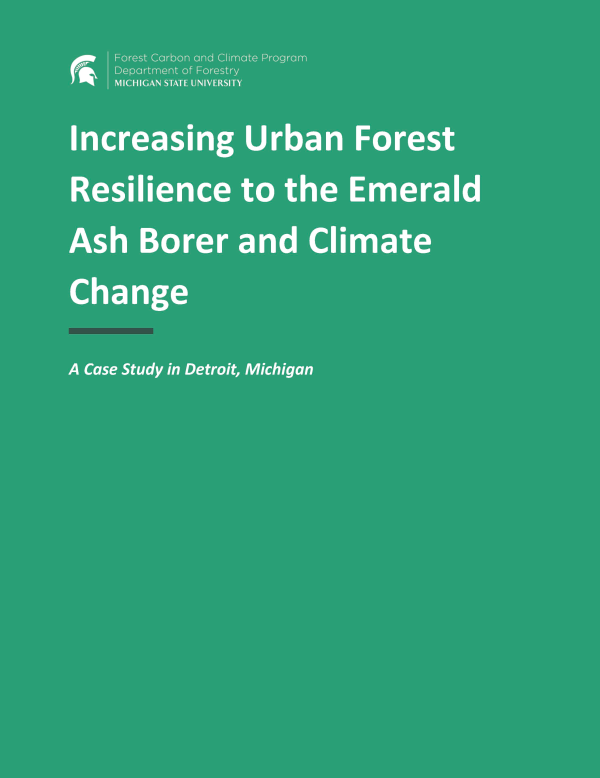 Title page for report: Increasing Urban Forest Resilience to the Emerald Ash Borer and Climate Change: A Case Study in Detroit, Michigan.