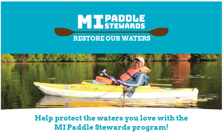 Logo for Michigan Paddle Stewards: Restore Our Waters. Includes picture of person kayaking and words: Help protect the waaters you love with MI Paddle Stewards program!