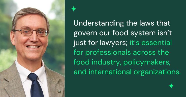 Image of Neal Fortin, Director of MSU Institute for Food Laws & Regulations. With quotation 