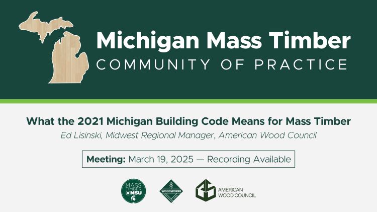 Michigan Mass Timber Community of Practice March 2025 flyer.