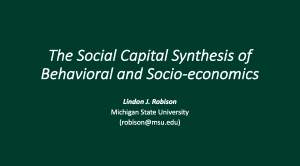 Presentation: The Social Capital Synthesis of Behavioral and Socio-economics